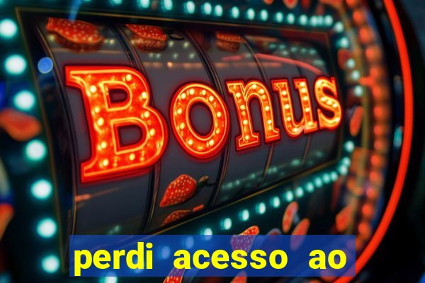 perdi acesso ao google authenticator